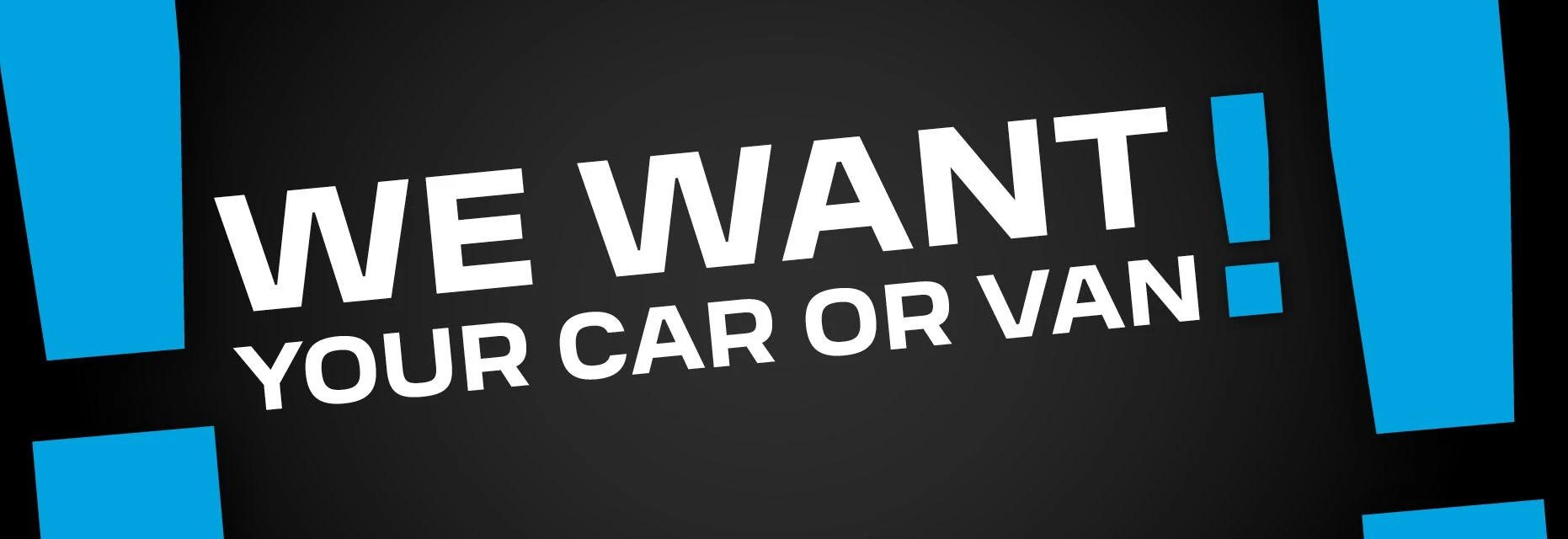 We want your car